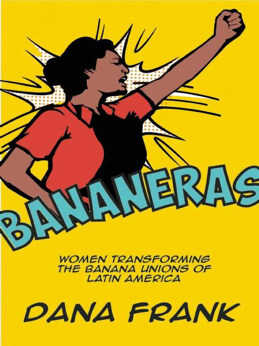 Title details for Bananeras by Dana Frank - Available